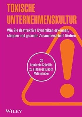 Toxische Unternehmenskultur Buch Toxische Unternehmenskultur Buch